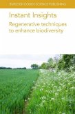 Instant Insights: Regenerative Techniques to Enhance Biodiversity Instant Insights: Regenerative Techniques to Enhance Biodiversity