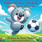 Hailey The Brave Little Koala And Her Soccer Adventure Hailey The Brave Little Koala And Her Soccer Adventure