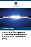 Vertikale Übergabe in drahtlosen Netzwerken der vierten Generation (4G)