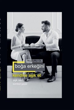 Bo¿a Erke¿ini Kendine A¿¿k Et   Huzuru Ol - Gazel, Sümbül