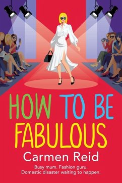 How to be Fabulous - Reid, Carmen How to be Fabulous - Reid, Carmen