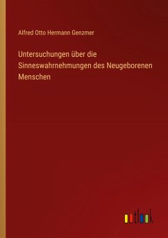 Cover Untersuchungen über die Sinneswahrnehmungen des Neugeborenen Menschen