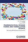 PHARMACEUTICAL DOSAGE FORMS AND FORMULATION SCIENCE