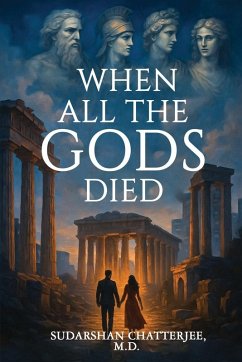 When All The Gods Died - Chatterjee, Sudarshan