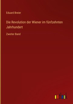 Cover Die Revolution der Wiener im fünfzehnten Jahrhundert