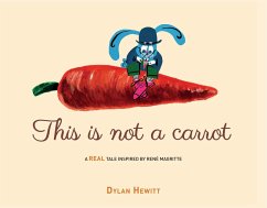 This Is Not a Carrot - Hewitt, Dylan This Is Not a Carrot - Hewitt, Dylan