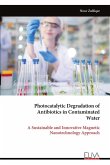 Photocatalytic Degradation of Antibiotics in Contaminated Water Photocatalytic Degradation of Antibiotics in Contaminated Water