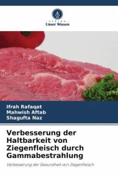 Cover Verbesserung der Haltbarkeit von Ziegenfleisch durch Gammabestrahlung
