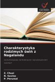 Charakterystyka rodzimych ¿wi¿ z Nagalandu