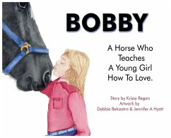 Cover Bobby, a Horse who Teaches a young Girl how to Love