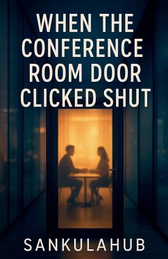 Cover When The Conference Room Door Clicked Shut