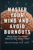 MASTER YOUR MIND And AVOID BURNOUTS MASTER YOUR MIND And AVOID BURNOUTS