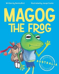 Magog The Frog - Bird, Denita; Coote, Jacqui