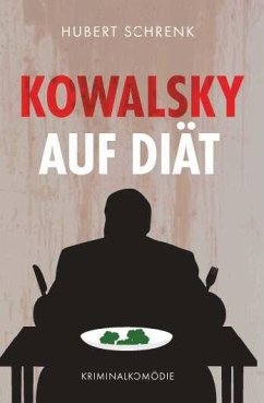Kowalsky auf Diät - Schrenk, Hubert
