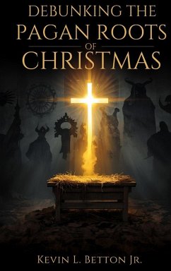 Cover Debunking the Pagan Roots of Christmas