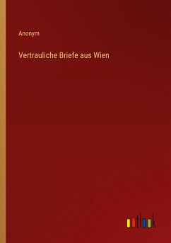 Cover Vertrauliche Briefe aus Wien