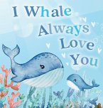 I Whale Always Love You