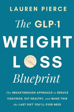 The GLP-1 Weight Loss Blueprint - Pierce, Lauren