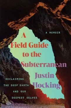 Cover A Field Guide to the Subterranean