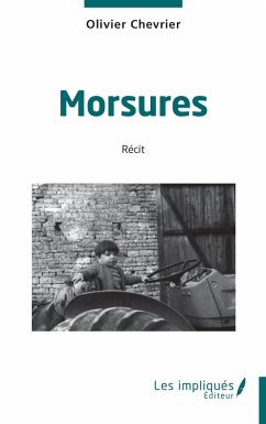 Morsures - Chevrier, Olivier Morsures - Chevrier, Olivier