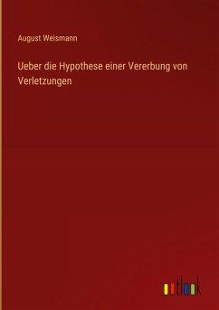 Cover Ueber die Hypothese einer Vererbung von Verletzungen