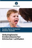 Ankyloglossie: Evidenzbasierter klinischer Leitfaden Ankyloglossie: Evidenzbasierter klinischer Leitfaden
