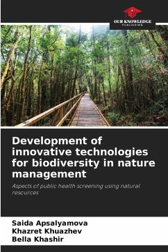 Development of innovative technologies for biodiversity in nature management - Apsalyamova, Saida;Khuazhev, Khazret;Khashir, Bella