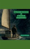 O Pescador de Livros e A Tecelã de Tempestades