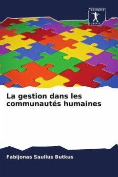 La gestion dans les communautés humaines - Butkus, Fabijonas Saulius La gestion dans les communautés humaines - Butkus, Fabijonas Saulius
