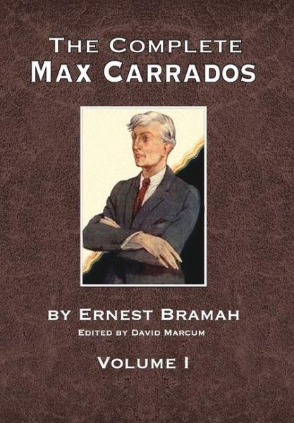 The Complete Max Carrados - Volume I