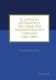 El impulso sistemático del derecho administrativo chileno El impulso sistemático del derecho administrativo chileno