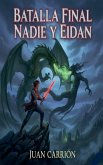 BATALLA FINAL NADIE Y EIDAN