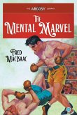 The Mental Marvel The Mental Marvel