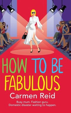 How to be Fabulous - Reid, Carmen How to be Fabulous - Reid, Carmen
