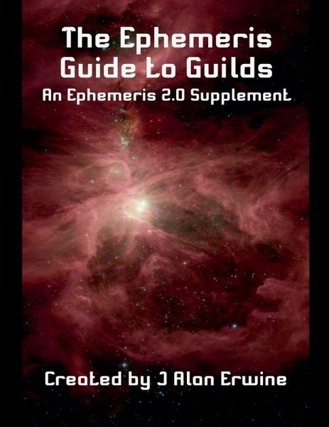 The Ephemeris Guide to Guilds The Ephemeris Guide to Guilds