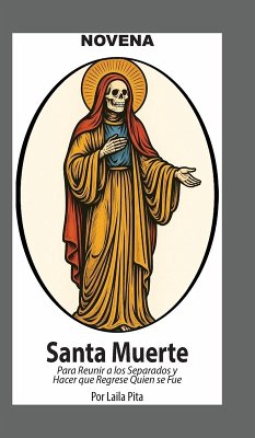 Cover Novena De La Santa Muerte Para Reunir a los Separados y Hacer que Regrese Quien se Fue