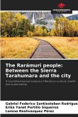 The Rarámuri people: Between the Sierra Tarahumara and the city
