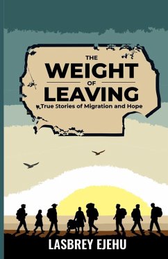 THE WEIGHT OF LEAVING - Ejehu, Lasbrey