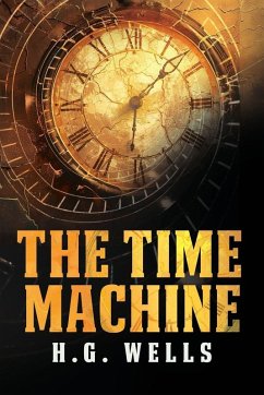 The Time Machine - Wells, H G The Time Machine - Wells, H G