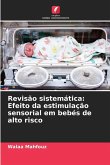 Revisão sistemática: Efeito da estimulação sensorial em bebés de alto risco
