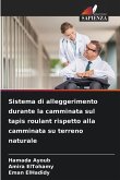 Sistema di alleggerimento durante la camminata sul tapis roulant rispetto alla camminata su terreno naturale