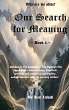 Our Search for Meaning - Book 3 - Bild 1