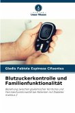 Blutzuckerkontrolle und Familienfunktionalität Blutzuckerkontrolle und Familienfunktionalität
