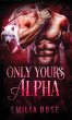 Only Yours, Alpha - Bild 1