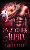 Only Yours, Alpha Only Yours, Alpha