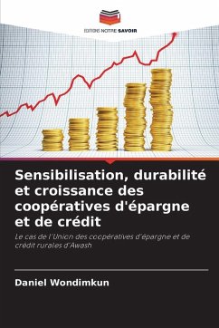 Sensibilisation, durabilité et croissance des coopératives d'épargne et de crédit - Wondimkun, Daniel