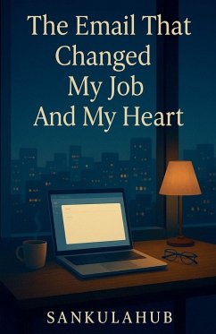 Cover The Email That Changed My Job And My Heart