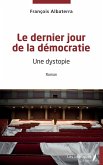 Le dernier jour de la démocratie