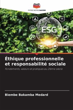 Éthique professionnelle et responsabilité sociale - Medard, Biembe Bakamba Éthique professionnelle et responsabilité sociale - Medard, Biembe Bakamba