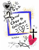 Draw Closer to God's Heart